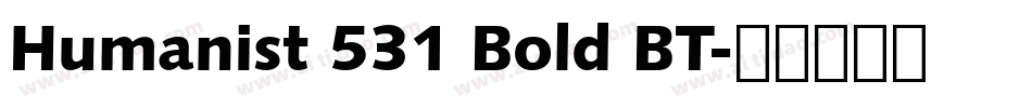 Humanist 531 Bold BT字体转换